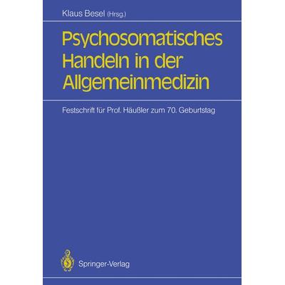 Psychosomatisches Handeln in der Allgemeinmedizin, Taschenbuch von , Springer Berlin, 978-3-540-18791-2