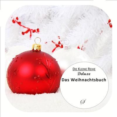 Die kleine Reihe deluxe: Das Weihnachtsbuch, Gebundene Ausgabe von Götz Gussmann, Scribo Verlag, 978-3-947489-05-3