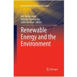 Renewable Energy and the Environment, Fachbücher von Md. Rabiul Islam, Saifur Rahman, Naruttam Kumar Roy