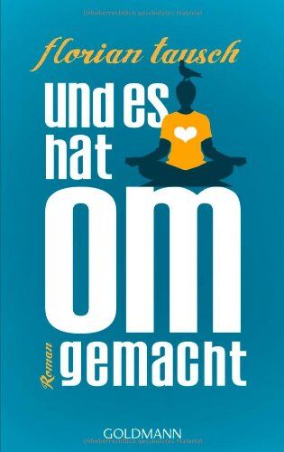 Florian Tausch - Und es hat Om gemacht: Roman - Preis vom 07.10.2026 11:45:10 h