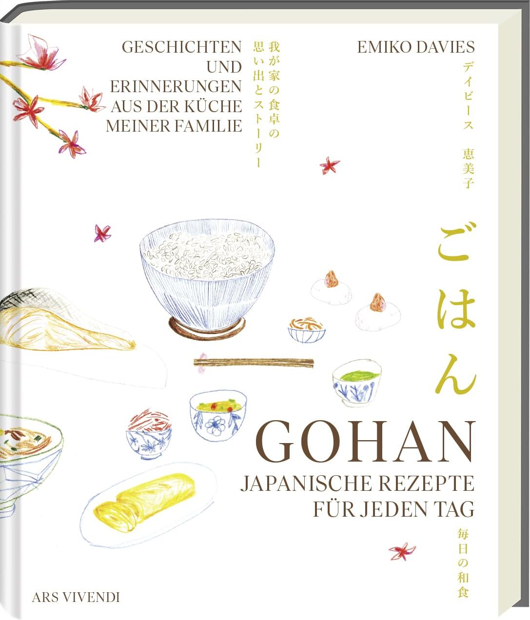 Emiko Davies - Gohan: Japanische Rezepte für jeden Tag - Geschichten und Erinnerungen aus der Küche meiner Familie - Preis vom 13.10.2026 11:25:28 h
