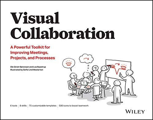 Ole Qvist-Sorensen - Visual Collaboration: A Powerful Toolkit for Improving Meetings, Projects, and Processes - Preis vom 09.10.2026 07:28:09 h