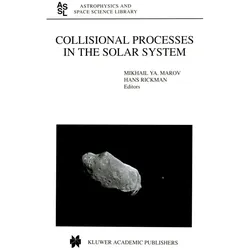 Collisional Processes in the Solar System, Fachbücher von Hans Rickman, Mikhail Ya. Marov