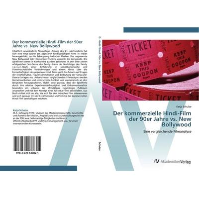 Der kommerzielle Hindi-Film der 90er Jahre vs. New Bollywood, Taschenbuch von Katja Schulze, AV Akademikerverlag, 978-3-639-43382-1