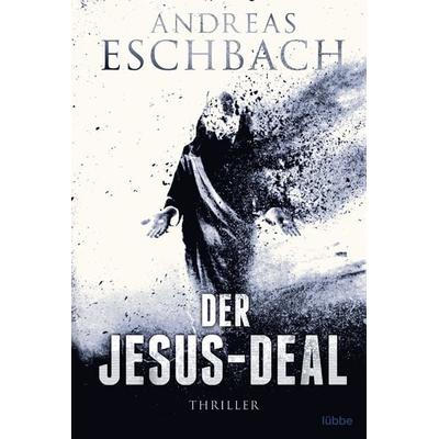Der Jesus-Deal, Taschenbuch von Andreas Eschbach, Lübbe, 978-3-404-17353-2
