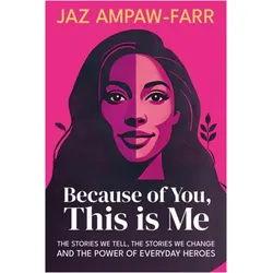 Because of You, This is Me, Sachbücher von Jaz Ampaw-Farr