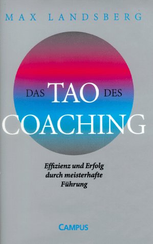 Max Landsberg - Das Tao des Coaching: Effizienz und Erfolg durch meisterhafte Führung - Preis vom 09.10.2026 07:28:09 h