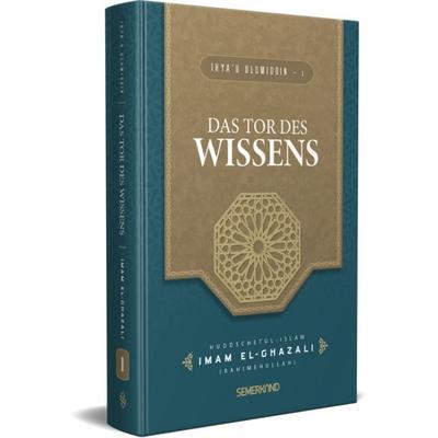 Das Tor des Wissens, Gebundene Ausgabe von Imam El-Ghazali (Rahimehullah), Erol Medien, 978-3-95707-211-5