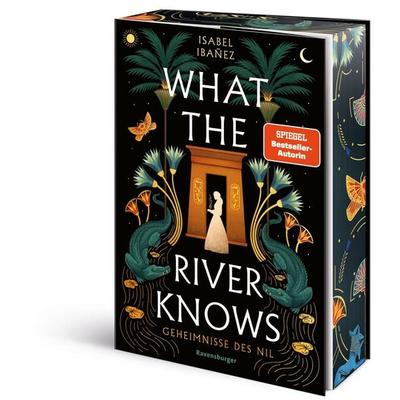 Geheimnisse des Nil, Band 1 - What the River Knows, Taschenbuch von Isabel Ibañez, Ravensburger Verlag GmbH, 978-3-473-58682-0