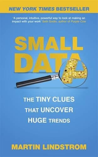 Martin Lindstrom - Small Data: The Tiny Clues That Uncover Huge Trends: New York Times Bestseller - Preis vom 09.10.2026 07:28:09 h