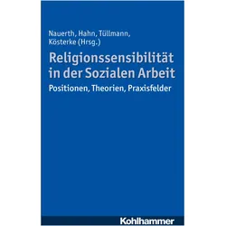 Religionssensibilität in der Sozialen Arbeit, Fachbücher von Kathrin Hahn, Michael Tüllmann
