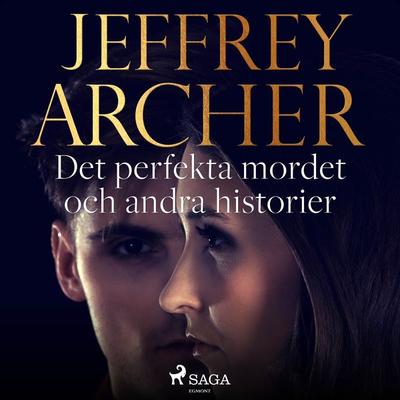 Det perfekta mordet och andra historier - Jeffrey Archer, Audio, 9788726466980