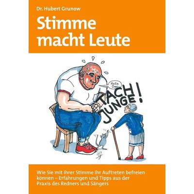 Stimme macht Leute, Taschenbuch von Hubert Grunow, BoD – Books on Demand, 978-3-7481-8518-5