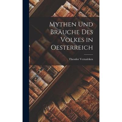 Mythen und Bräuche des Volkes in Oesterreich, Gebundene Ausgabe von Theodor Vernaleken, Legare Street Press, 978-1-01-596485-3