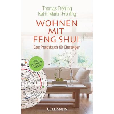 Wohnen mit Feng Shui, Taschenbuch von Thomas Fröhling,Katrin Martin-Fröhling, Goldmann