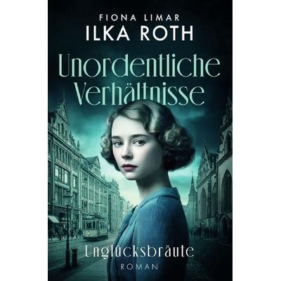 Unordentliche Verhältnisse / Unordentliche Verhältnisse - Familiengeheimnisse, Taschenbuch von Fiona Limar, Epubli, 978-3-565-60725-9
