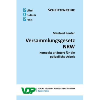 Versammlungsgesetz NRW, Taschenbuch von Manfred Reuter, Deutsche Polizeiliteratur, 978-3-8011-0918-9