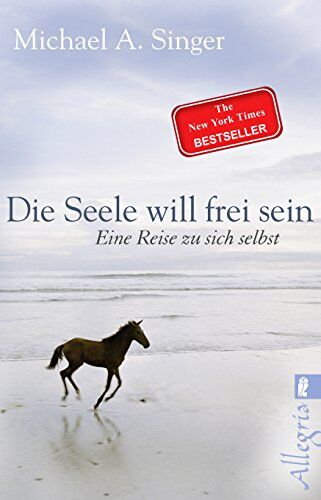 Singer, Michael A. - Die Seele will frei sein: Eine Reise zu sich selbst - Preis vom 10.10.2026 11:48:34 h