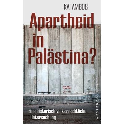 Apartheid in Palästina?, Taschenbuch von Kai Ambos, Westend, 978-3-949925-24-5