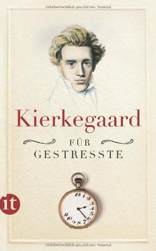 Søren Kierkegaard - Kierkegaard für Gestresste (insel taschenbuch) - Preis vom 30.09.2026 09:01:18 h
