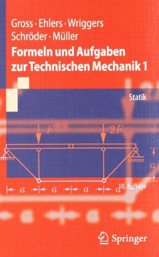 Dietmar Gross - Formeln und Aufgaben zur Technischen Mechanik 1: Statik (Springer-Lehrbuch) - Preis vom 16.10.2026 11:41:07 h