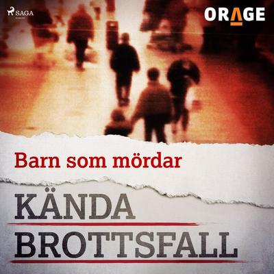 Barn som mördar - Orage, Audio, 9788726274226