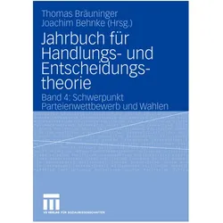 Jahrbuch für Handlungs- und Entscheidungstheorie, Fachbücher von Joachim Behnke, Thomas Bräuninger