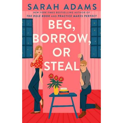 Beg, Borrow, or Steal, Gebundene Ausgabe von Sarah Adams, Random House N.Y., 978-0-593-97714-9