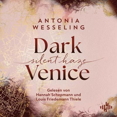 Dark Venice. Silent Haze (Dark Venice 2) - Antonia Wesseling, Audio, 9783844940930