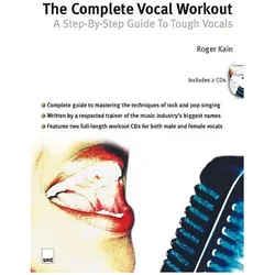 The Complete Vocal Workout: A Step-By-Step Guide to Tough Vocals, Book & 2 CDs (With 2 CDs), Sachbücher von Roger Kain