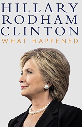 Clinton, Hillary Rodham - What Happened - Preis vom 09.10.2026 07:28:09 h