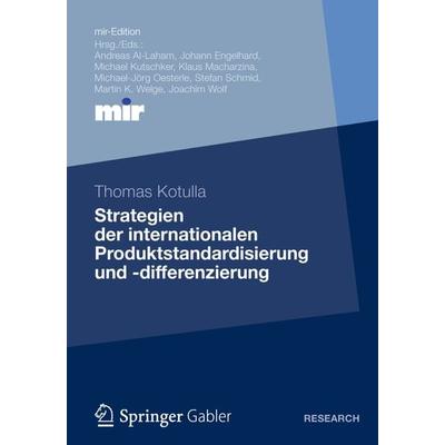 Strategien der internationalen Produktstandardisierung und -differenzierung, Taschenbuch von Thomas Kotulla, Betriebswirtschaftlicher Verlag Gabler,