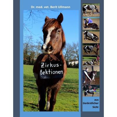 Zirkuslektionen, Gebundene Ausgabe von Berit Ullmann, BoD – Books on Demand, 978-3-7448-9424-1