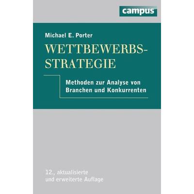 Wettbewerbsstrategie, Gebundene Ausgabe von Michael E. Porter, Campus, 978-3-593-39844-0