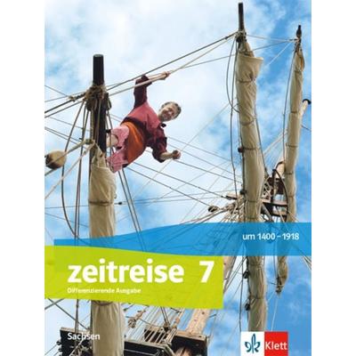 Zeitreise 7. Differenzierende Ausgabe Oberschule Sachsen, Gebundene Ausgabe von , Klett Schulbuchverlag, 978-3-12-458060-3