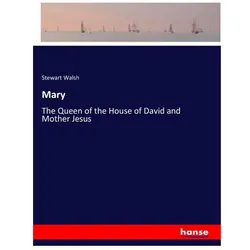 Mary, Belletristik von Stewart Walsh