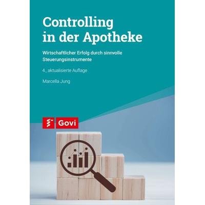 Controlling in der Apotheke, Taschenbuch von Marcella Jung, Avoxa - Mediengruppe Deutscher Apotheker, 978-3-7741-1808-9
