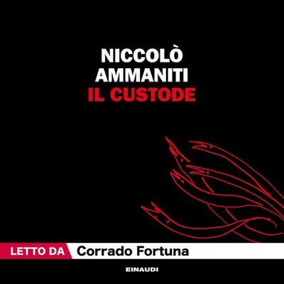 Il custode - Niccolò Ammaniti, Audio, 9788858495117