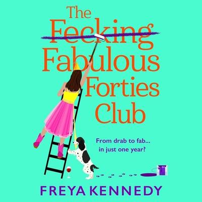 Fecking Fabulous Forties Club - Freya Kennedy, Audio, 9781835338278