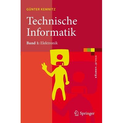Technische Informatik, Taschenbuch von Günter Kemnitz, Springer Berlin, 978-3-540-87840-7
