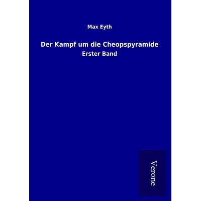 Der Kampf um die Cheopspyramide, Gebundene Ausgabe von Max Eyth, BoD - Books on Demand