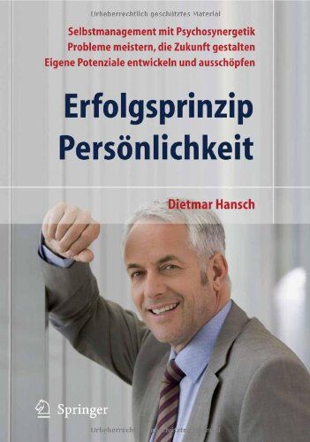 Dietmar Hansch - Erfolgsprinzip Persönlichkeit: Selbstmanagement mit Psychosynergetik - Probleme meistern, die Zukunft gestalten - Eigene Potenziale entwickeln und ausschöpfen - Preis vom 09.10.2026 07:28:09 h