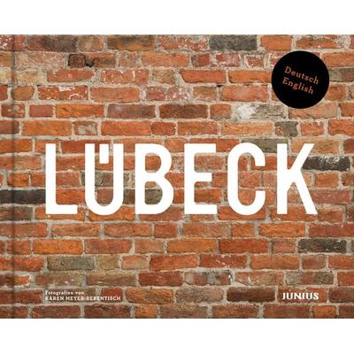 Lübeck, Gebundene Ausgabe von Karen Meyer-Rebentisch, Junius, 978-3-96060-544-7
