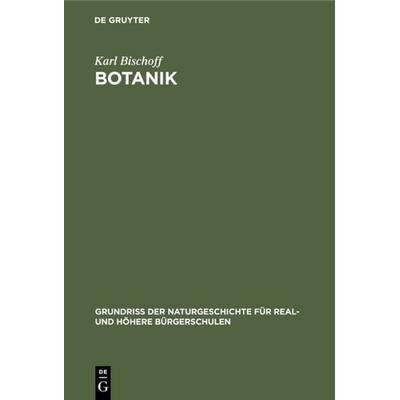 Botanik, Gebundene Ausgabe von Karl Bischoff, De Gruyter, 978-3-11-108026-0