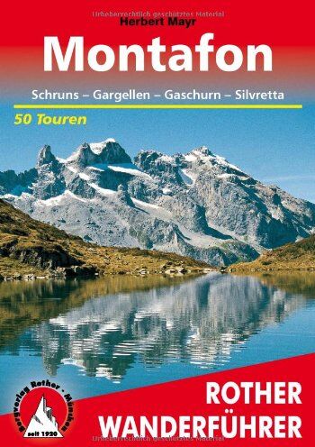 Herbert Mayr - Montafon: Schruns - Gargellen - Gaschurn - Silvretta. 50 Touren: Schruns - Gargellen - Gaschurn - Silvretta. 50 ausgewählte Wanderungen und Bergtouren - Preis vom 10.10.2026 11:48:34 h