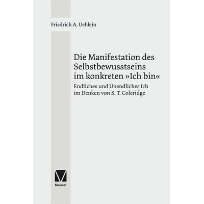 Die Manifestation des Selbstbewußtseins im konkreten »Ich bin«, Taschenbuch von Friedrich A. Uehlein, Meiner, F, 978-3-7873-0549-0