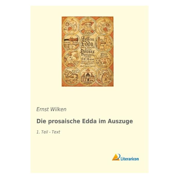 Literaricon Die prosaische Edda im Auszuge (Deutsch, Softcover, Ernst Wilken) (56054885)