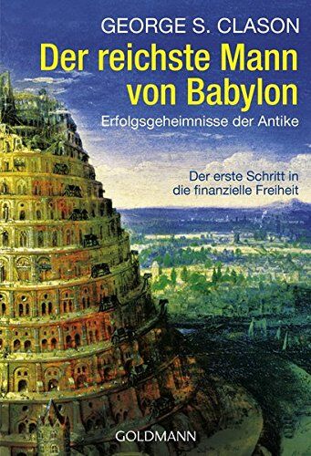 Clason, George Samuel - Der reichste Mann von Babylon: Erfolgsgeheimnisse der Antike - Der erste Schritt in die finanzielle Freiheit - Preis vom 02.10.2026 23:42:20 h