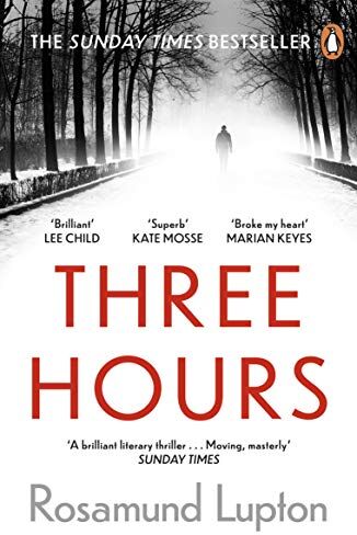 Rosamund Lupton - Three Hours: The Top Ten Sunday Times Bestseller - Preis vom 02.10.2026 23:42:20 h