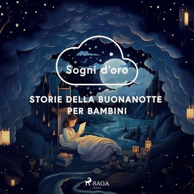 Sogni d'oro. Storie della buonanotte per bambini - Octo P.,Ilaria Mainardi,Giorgia Abate,Marezia Ori-Elie,Angela Nese, Audio, 9788727106380